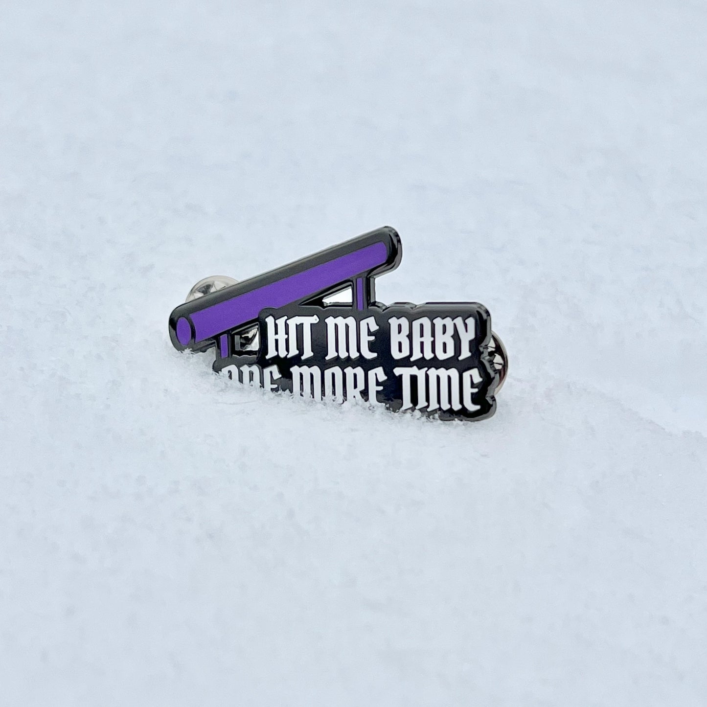 "Hit Me Baby One More Time" Enamel Pin